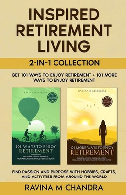 Inspired Retirement Living 2-in-1 Collection Get 101 Ways to Enjoy Retirement...