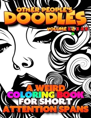 Other People's Doodles Vol. 2: 88 Unique Coloring Pages for