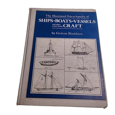 Illustrated Encyclopedia Ships Boats Graham Blackburn 1978 HB Book EX-LIBRARY