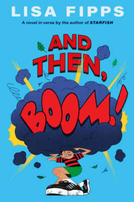 And Then, Boom! by Lisa Fipps: New