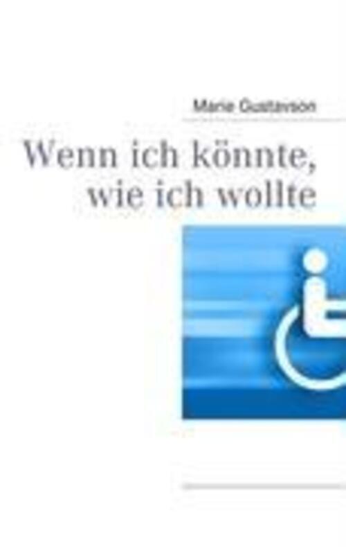 Thumbnail - Wenn Ich Könnte, Wie Ich Wollte Marie Gustavson Taschenbuch Paperback