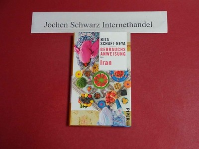 Gebrauchsanweisung für Iran. Schafi-Neya, Bita (Verfasser):