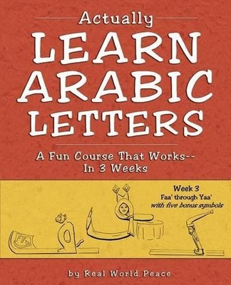 Real World Peace Actually Learn Arabic Letters Week 3 (Taschenbuch)