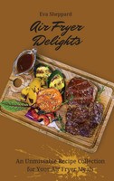 Eva Sheppard | Air Fryer Delights | Buch | Englisch (2021) | Gebunden