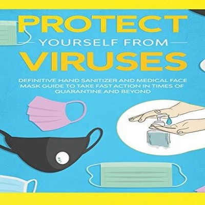 Protect Yourself from Viruses Definitive Hand Sanitizer and Medic
