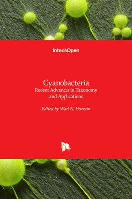 Hozzein - Cyanobacteria Recent Advances in Taxonomy and Applications - - X555z