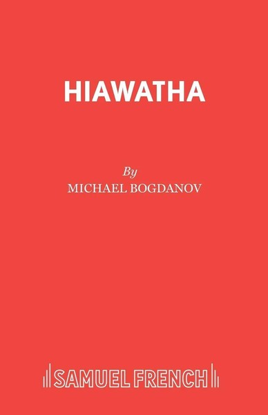 Michael Bogdanov | Hiawatha | Taschenbuch | Englisch (2015) | Samuel French-image