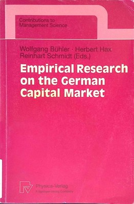 Empirical Research on the German Capital Market. Contributions to Management Sci