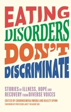 Eating Disorders Don’t Discriminate: ..., Spinn, Bailey