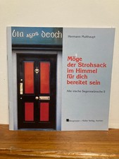 Möge der Strohsack im Himmel für dich berei...