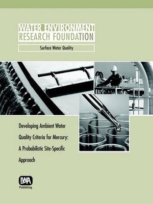 Developing Ambient Water Quality Criteria for Mercury: A Probabalistic Site-Spec
