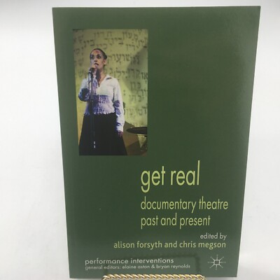 Get Real: Documentary Theatre Past and Present (Performa... Paperback / softback
