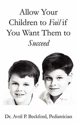 Allow Your Children to Fail If You - Paperback, by Beckford Dr Avril - Very Good