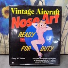 Vintage Aircraft Nose Art by Gary M. Valant 1987 Hardback with Dust Jacket