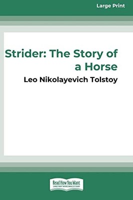 Tolstoy - Strider  The Story of a Horse 16pt Large Print Edition -  - S9000z