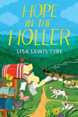 Hope in The Holler - Hardcover By Tyre, Lisa Lewis - GOOD