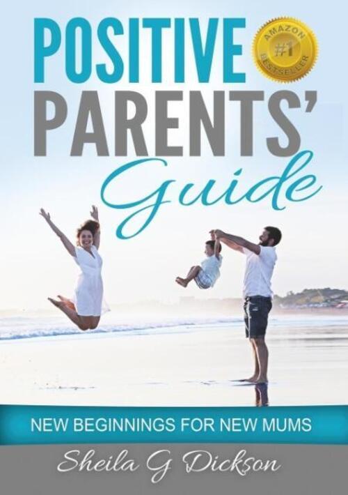 Thumbnail - Sheila Gordon Dickson | Positive Parents' Guide | Taschenbuch |