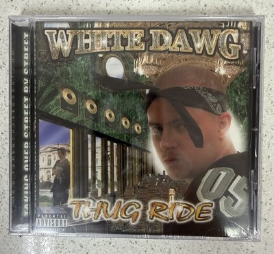 Thug Ride by White Dawg (CD, 1999) New Explicit Version
