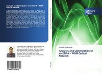 Koushik Mukherjee | Analysis And Optimization Of An Edfa - WDM Optical Network