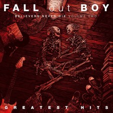 Believers Never Die - Greatest Hits, Volume Two
