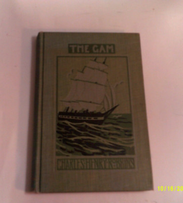 1899 THE GAM (WHALING STORIES) by CHARLES HENRY ROBBINS (Hardcover)