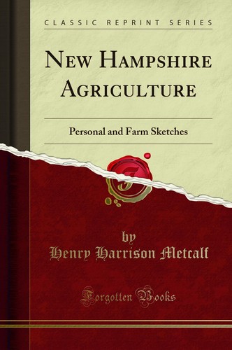 New Hampshire Agriculture: Personal and Farm Sketches (Classic Reprint)