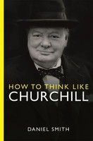 How to Think Like Churchill | Daniel Smith | Taschenbuch | How to Think Like