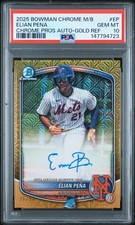 2025 Bowman Chrome Mega Box Mojo #EP Elian Pena Chrome Pros Auto-Gold Ref PSA 10