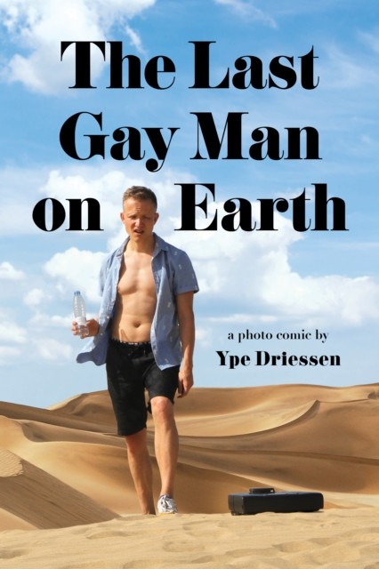 The Last Gay Man on Earth by Ype Driessen - - Image 3