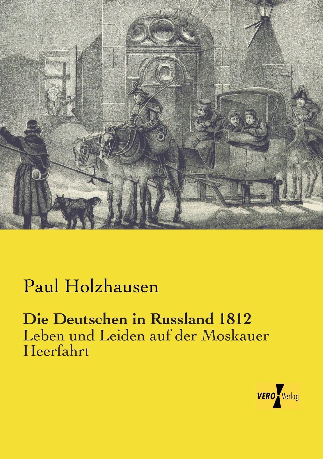 Thumbnail - Paul Holzhausen | Die Deutschen In Russland 1812 | Taschenbuch |
