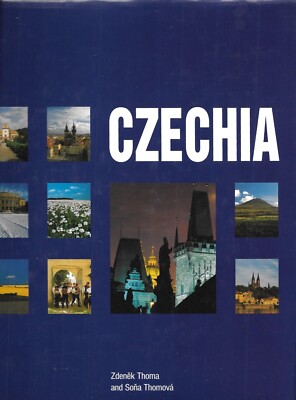 Czechia By Zdenek Thoma, Sona Thomova 2006 Hardcover English & Czech Edition