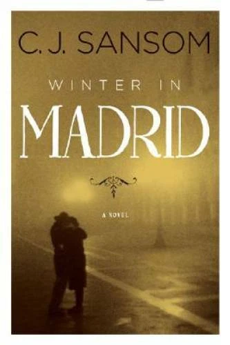 Winter in Madrid - Hardcover By Sansom, C. J. - GOOD