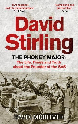 David Stirling: The Phoney Major: The Gavin Mortimer Paperback N