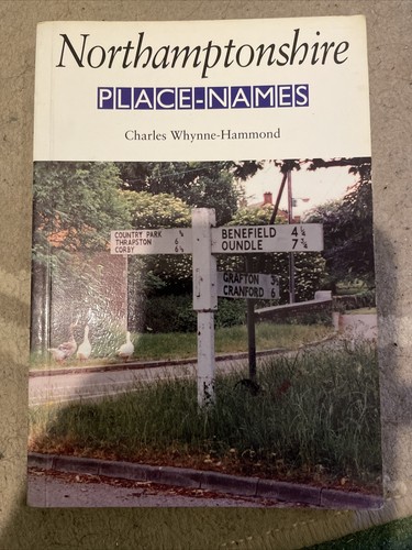 Northamptonshire Place Names by Charles Whynne-Hammond (Paperback, 1994)