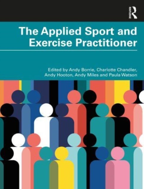 The Applied Sport and Exercise Practitioner, Borrie, Chandler, Hooton, Miles.. - Image 4