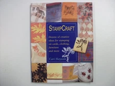 Stampcraft: Dozens of Creative Ideas f..., Haysom, Cari