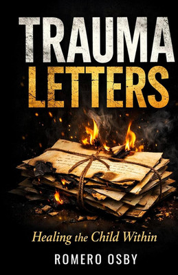 Trauma Letters: Healing the Child Within