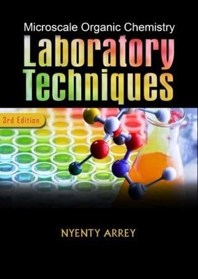 Microscale Organic Chemistry : Laboratory Techinques_3rd Edition by Nyenty ...