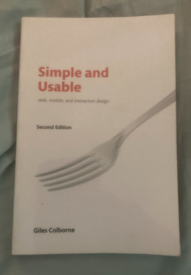 Simple and Usable Web, Mobile, and Interaction Design Giles Colborne 2nd edition