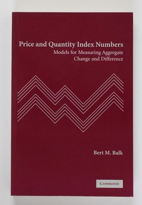 Price and Quantity Index Numbers: Models for Measuring Aggregate Change and Diff