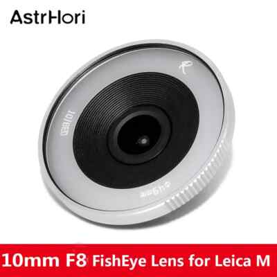 Astrhori 10mm F8 Full Frame Fisheye Lens For Leica M Mount M240 M6 M8 M9 M9p M10