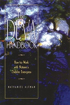THE DEVA HANDBOOK: HOW TO WORK WITH NATURE'S SUBTLE By Nathaniel Altman *VG+*