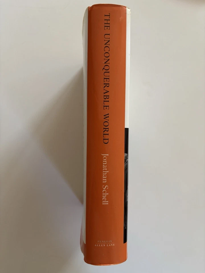 The Unconquerable World: Power, Nonviolence and the Will of the People - Schell - Image 4 of 4