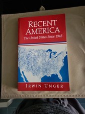 Recent America 1945-2000 Irwin Unger history