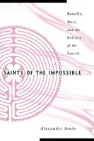 Saints of The Impossible | Bataille, Weil, And The Politics of The Sacred | Buch