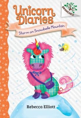 Storm on Snowbelle Mountain: a Branches Book Unicorn Diaries #6 H