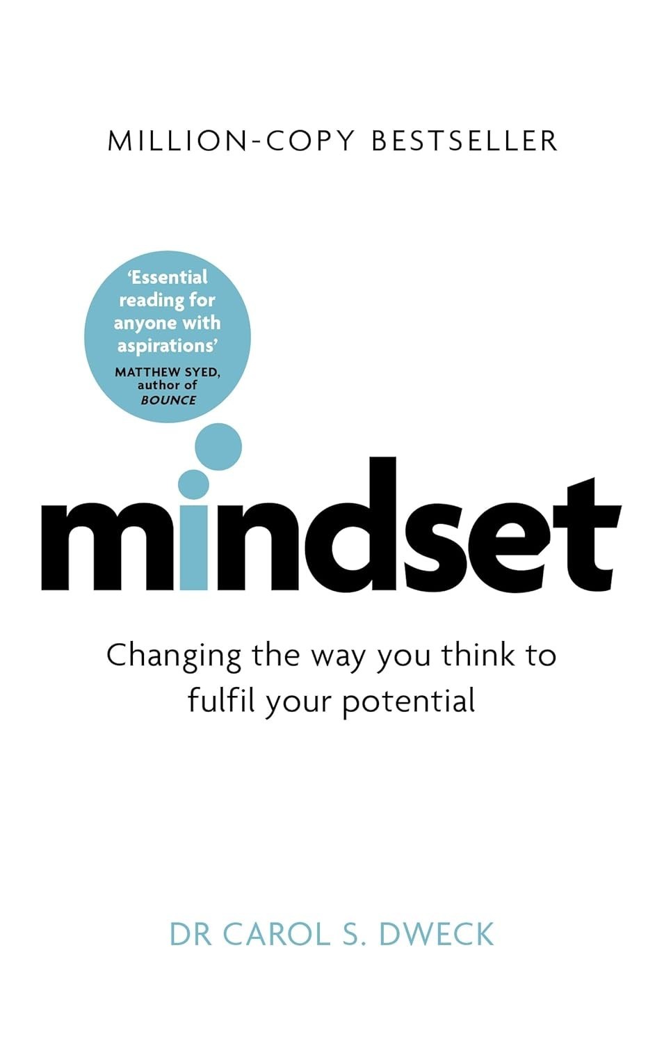 Mindset: Changing The Way You think To Fu... by Dr Carol Dweck