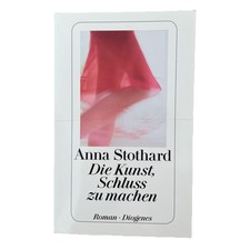 Anna Stothard - Die Kunst, Schluss zu machen ...
