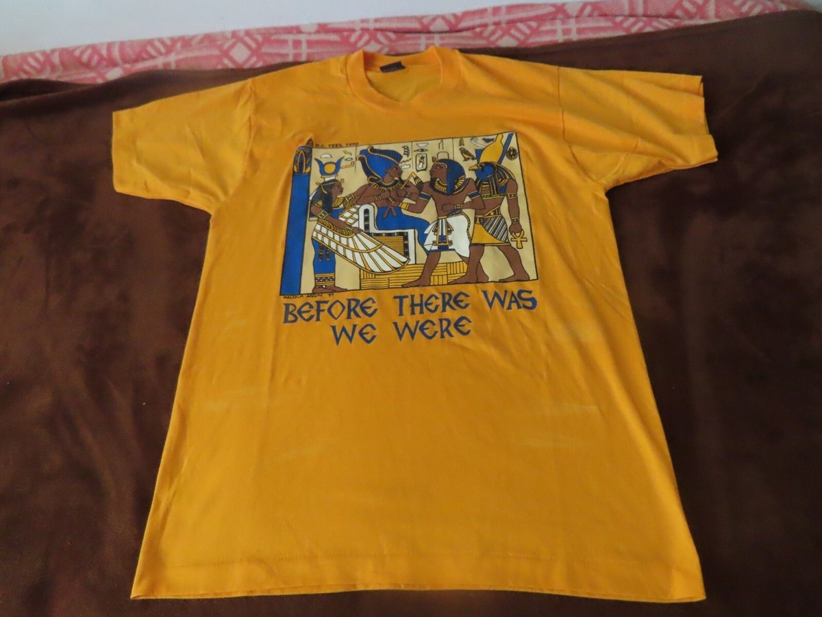 Vintage 80s 90s Egyptian Before There Was We Were T Shirt L