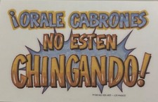 Vintage Spanish Orale Cabrones No Esten Chingando Mini Hot Peel Iron On Transfer